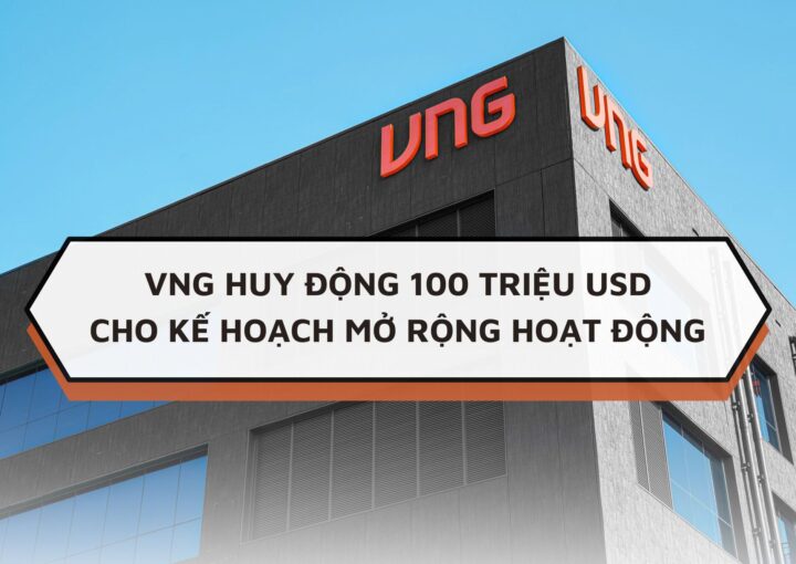 VNG HUY ĐỘNG 100 TRIỆU USD CHO KẾ HOẠCH MỞ RỘNG HOẠT ĐỘNG